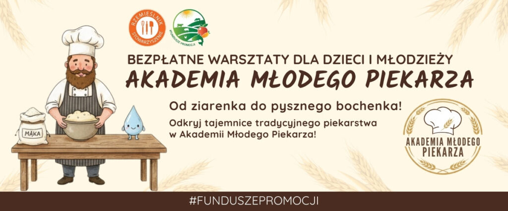 Akademia Młodego Piekarza - Misja Ratowania Kultury Chleba