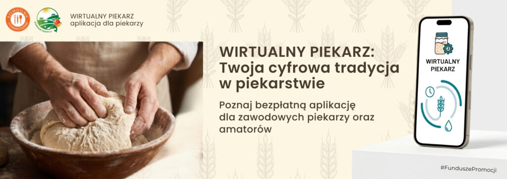 Powrót do korzeni ze smakiem. Jak „Wirtualny Piekarz” ułatwia wypiek i promuje dobre pieczywo?