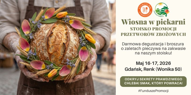 Wiosna w piekarni - poczuj zapach prawdziwego chleba!