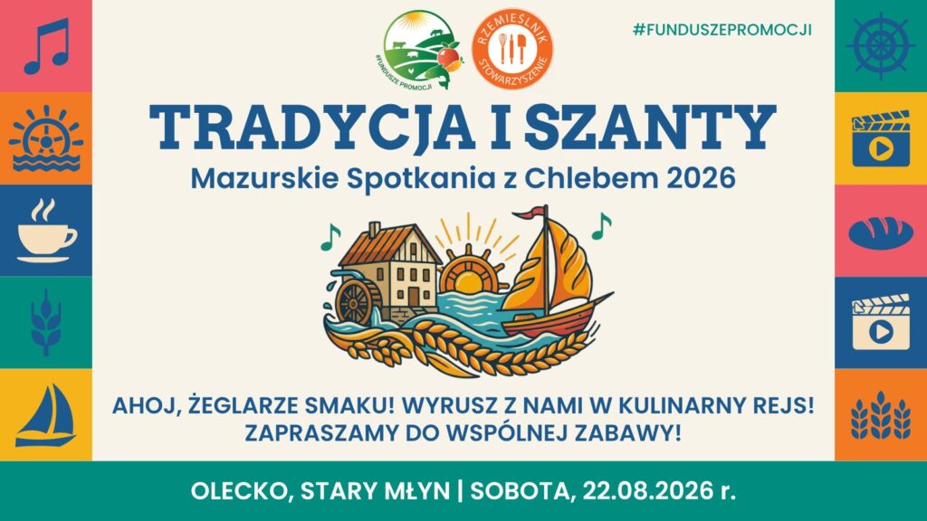 Tradycja i Szanty - Mazurskie Spotkania z Chlebem 2026